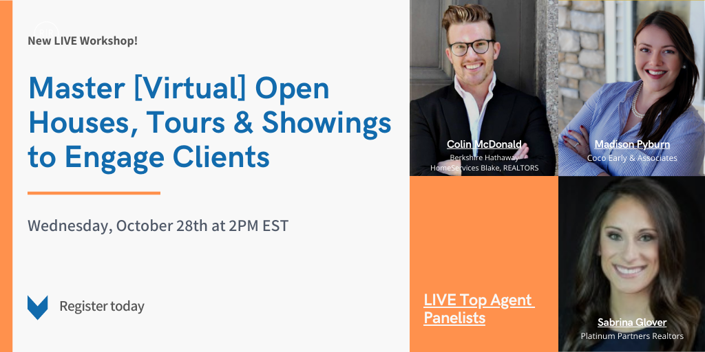 Master [Virtual] Open Houses, Tours & Showings to Engage Clients
